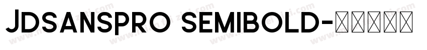 JDSansPro Semibold字体转换